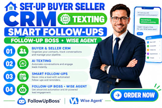 set up buyer seller CRM ai texting smart follow ups follow up boss wise agent