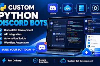 build a custom python discord bot, API integration, or automation script