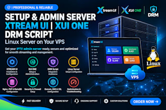setup admin server, xtream ui, xui one, drm script, linux server, on your vps
