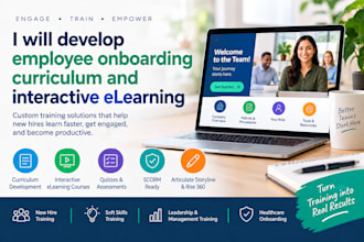 develop employee onboarding curriculum and interactive elearning courses