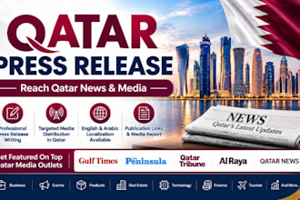 write and distribute qatar press release to top 200 premium qatar media sites