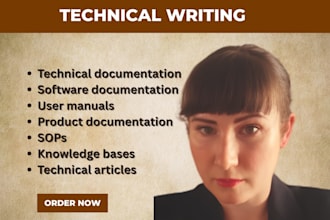 write technical documentation, user guides, manuals and reports