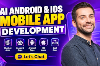 build ai android IOS app development for chatbot, ai agent and saas mobile apps