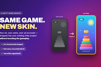 reskin your unity game with new art, ads and a store ready build