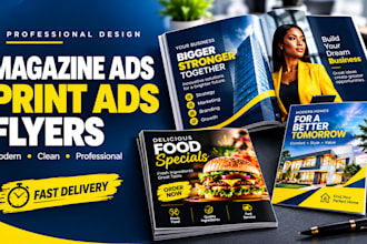 design professional magazine ad,newspaper ad print ad and business flyer