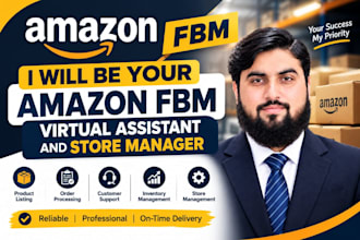 be your amazon fbm virtual assistant and store manager