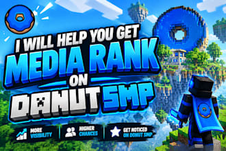 help you get media rank on donut smp