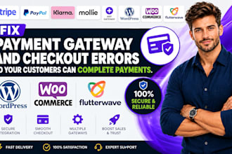 fix payment gateway and checkout errors so your customers can complete payments