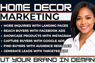 do home decor marketing with facebook instagram google ads and lead generation