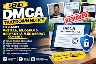 send dmca takedown notice to remove article mugshots arrested and harassing