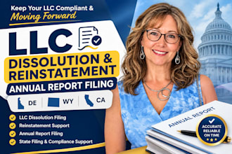 dissolve, reinstate and file llc annual report in delaware, wyoming, california