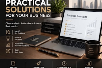 analyze your business and provide practical solutions