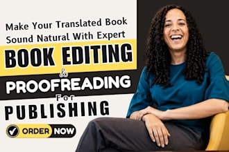 do book editing and proofreading for your translated manuscript to sound natural
