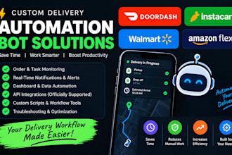 create doordash bot, instacart bot, walmart bot, auto claim bot, amazon flex bot