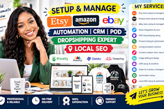 setup manage etsy amazon ebay automation crm pod dropshipping expert local seo