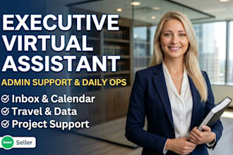 be your executive virtual assistant for administrative support and daily ops