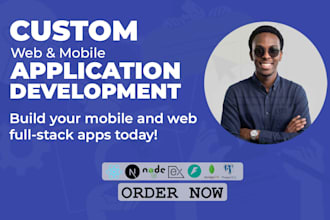 build a custom fullstack web or mobile application