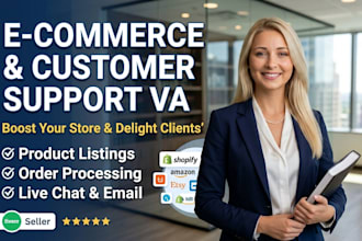 provide professional customer support and e commerce virtual assistant services