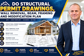 do structural permit drawings, wall removal, beam, framing and modification plan