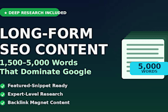 write long form SEO content and in depth articles up to 5000 words