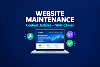 website maintenance, content updates, and fix styling issues