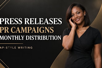 write press release campaigns and run your monthly pr distribution