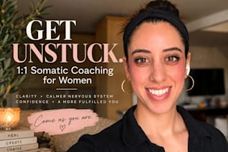 help you get unstuck with somatic empowerment coaching