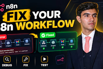 fix n8n workflow errors, debug webhooks and repair API integrations