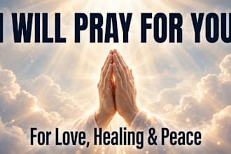 pray for your love, healing, protection and peace