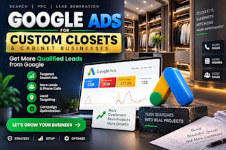 generate leads with google ads for custom closets