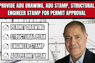 provide adu drawing, adu stamp, structural engineer stamp for permit approval