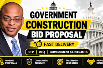 write government construction bid proposal for company in 24hrs