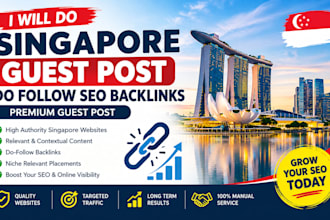 do singapore guest post do follow SEO backlinks, premium guest post