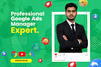 be your google ads expert and ads manager for PPC campaign