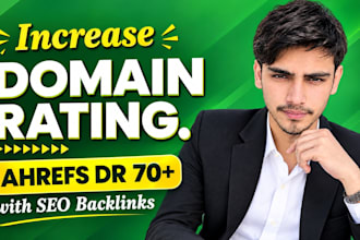 increase domain rating, ahrefs DR 70 plus with SEO backlinks