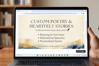write custom poetry, heartfelt stories and motivational pieces