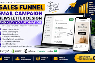 create sales funnel, email campaign, newsletter design, and klaviyo automation