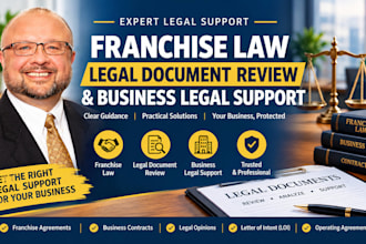 provide franchise law, legal document review and business legal support