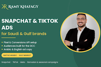 run snapchat and tiktok ads for your saudi and gulf market brand