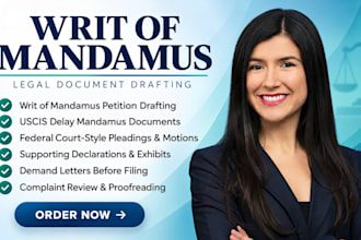 draft and review a writ of mandamus complaint for uscis delays