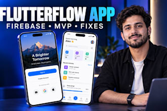 build flutterflow app with firebase, fix bugs and create your mvp