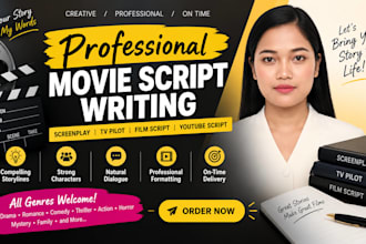 write your movie script, screenplay, film script or TV pilot