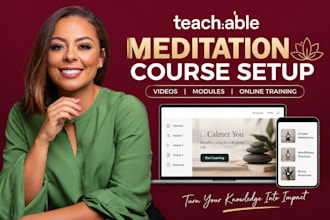 setup teachable meditation course, online training video, teachable module setup