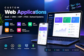build custom web applications, including saas, CRM, erp, pos and school systems
