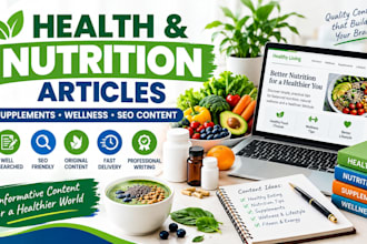 write health nutrition and supplement articles for your website