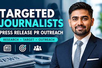 research and target relevant journalists for press release PR outreach