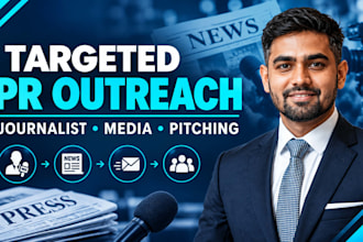 conduct targeted PR outreach to relevant journalists and media contacts