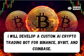 develop a custom ai crypto trading bot for binance, bybit, and coinbase