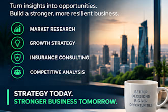 deliver business and insurance strategy with market research