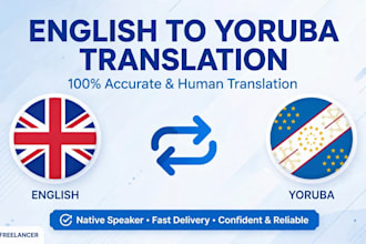 translate english to yoruba and yoruba to english accurately and naturally